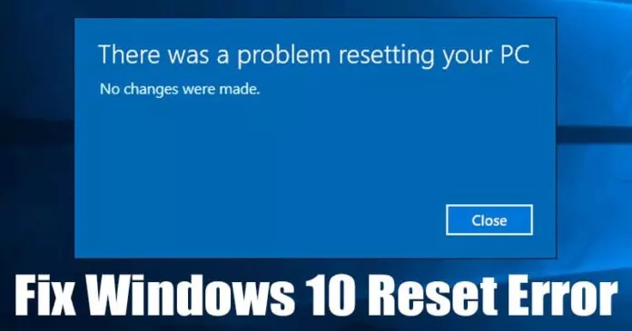 How to Fix ‘There was a problem resetting your PC’