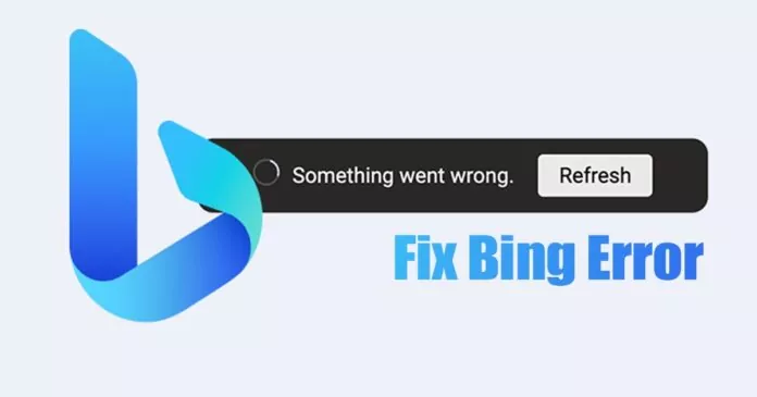 How to Fix ‘Something Went Wrong’ Error in Bing Chat