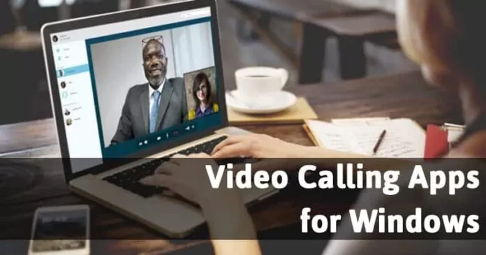 12 Best Free Video Calling Apps for Windows PC in