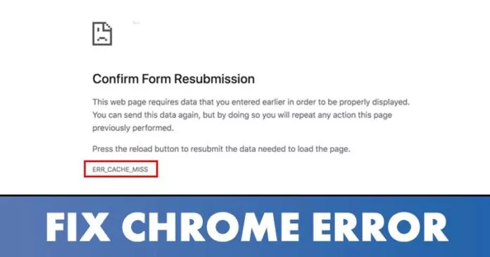 9 Best Methods to Fix Err_Cache_Miss Error in Chrome