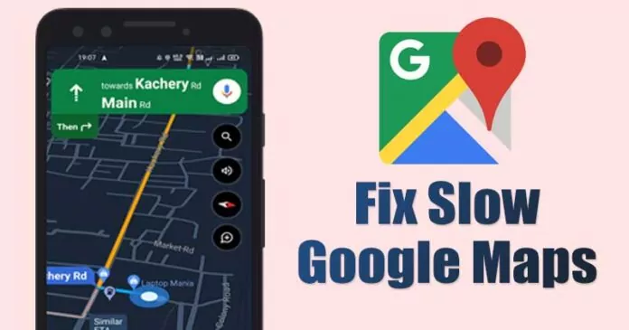 How To Fix Slow Google Maps on Android (9 Best