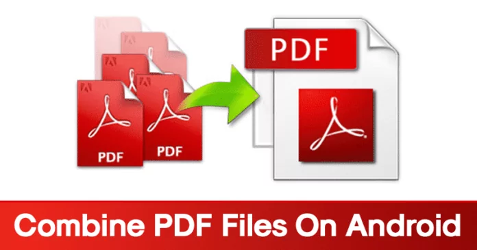 How to Combine PDF Files On Android in 2023