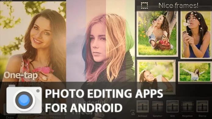15 Best Photo Editing Apps For Android in 2023