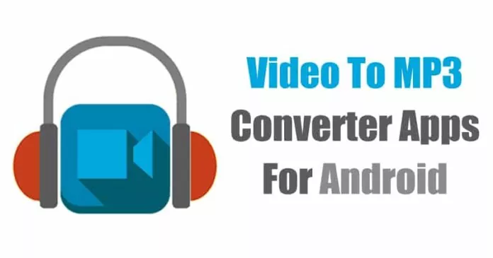 10 Best Video To MP3 Converter Apps For Android in