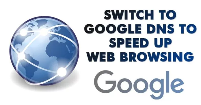 How To Switch To Google DNS To Speed Up Web