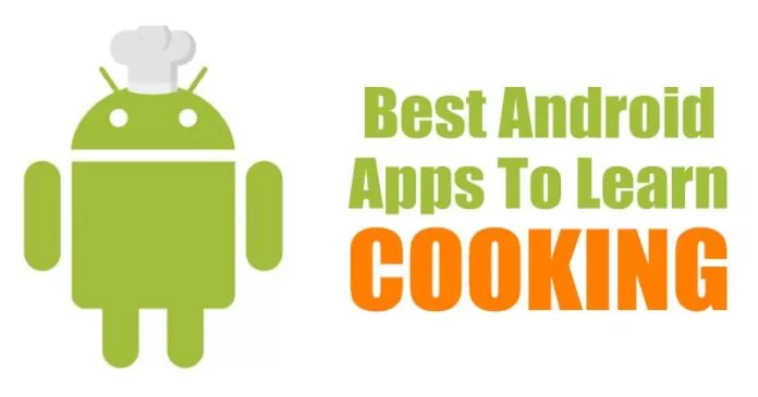 10 Best Android Apps to Take Your Cooking to the
