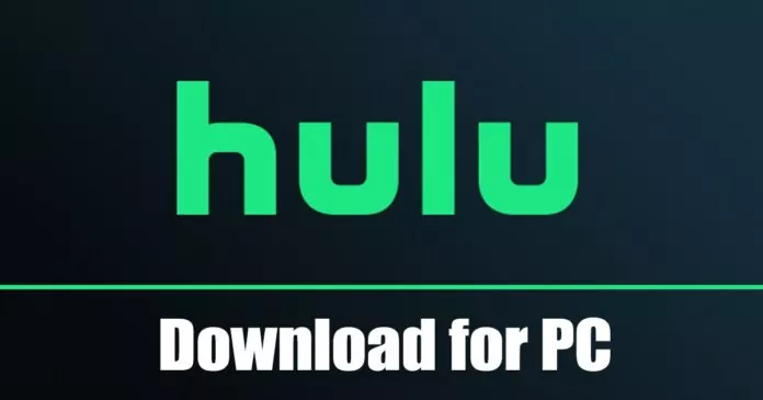 Download Hulu App for Windows 10/11 (Latest Version)