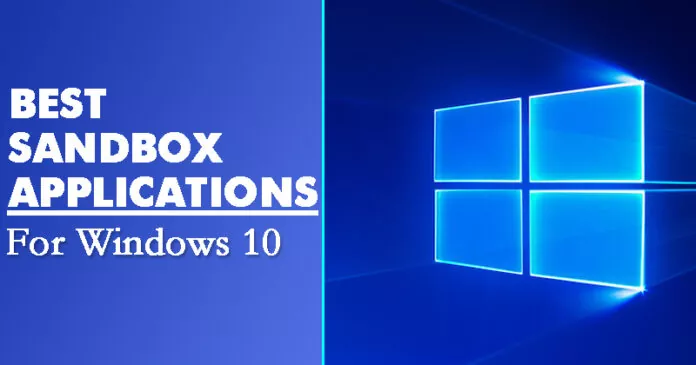10 of the Best Sandbox Applications for Windows in 2023
