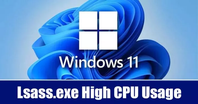How to Fix lsass.exe High CPU Usage on Windows 11