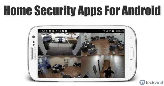 10 Best Home Security Apps For Android in 2023