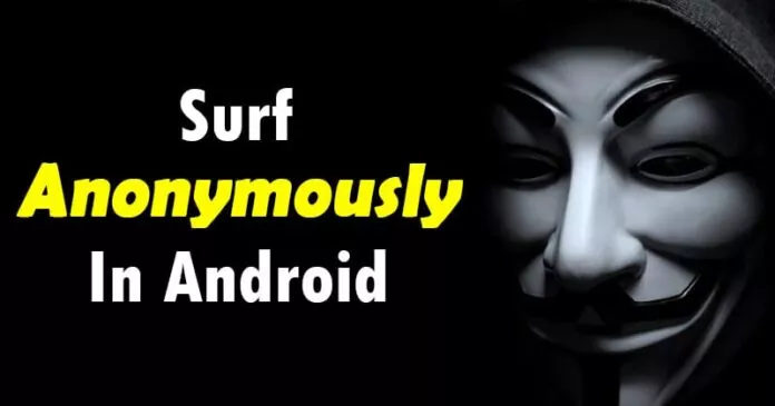How To Surf Anonymously On Android | Best VPN Apps