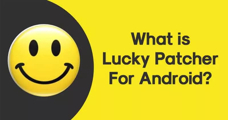 What is Lucky Patcher For Android?