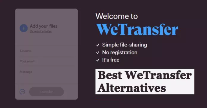 10 Best WeTransfer Alternatives to Send Large Files Online