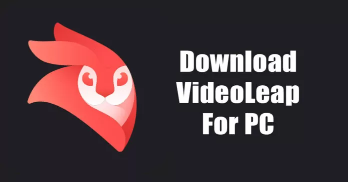 VideoLeap Download for PC in 2023 (Latest Version)