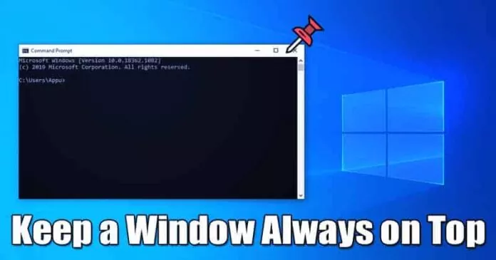 How to Keep a Window Always On Top in Windows