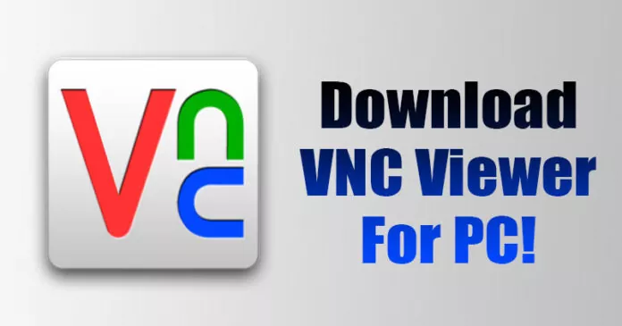 Download VNC Viewer Offline Installer for PC (Latest Version)