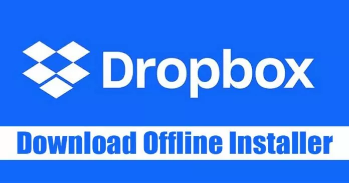Download Dropbox for PC Latest Version (Online & Offline Installers)