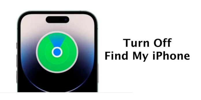 How to Turn Off Find My iPhone (Detailed Guide)