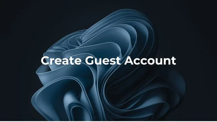 How to Create Guest Account in Windows 11 Home