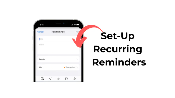 How to Set Up Recurring Reminders on iPhone?
