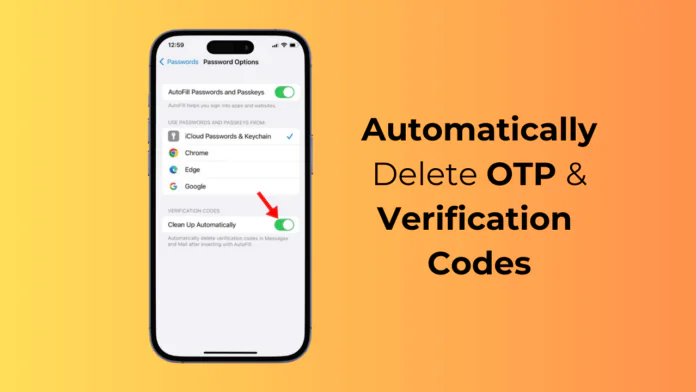 How to Automatically Delete OTP & Verification Codes on iPhone