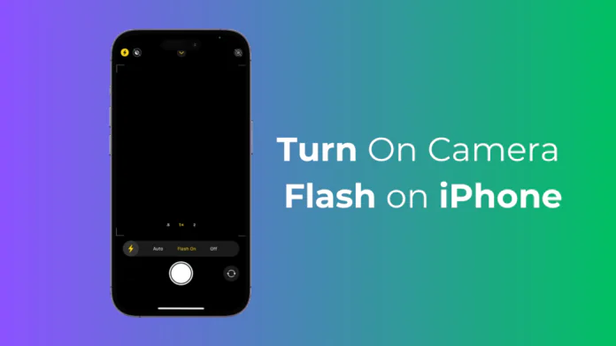How to Turn On Camera Flash on iPhone (2024 Guide)