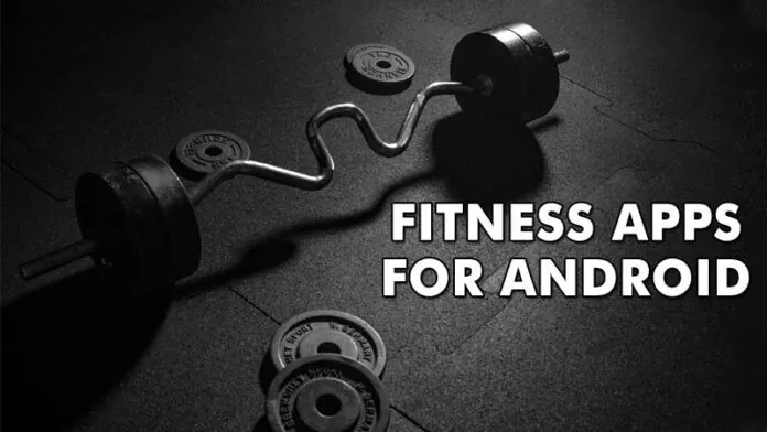 15 Best Fitness & Workout Apps For Android