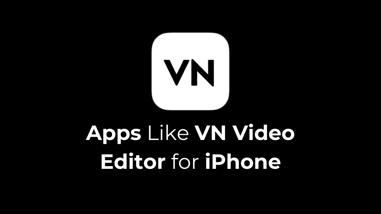 Apps Like VN Video Editor for iPhone
