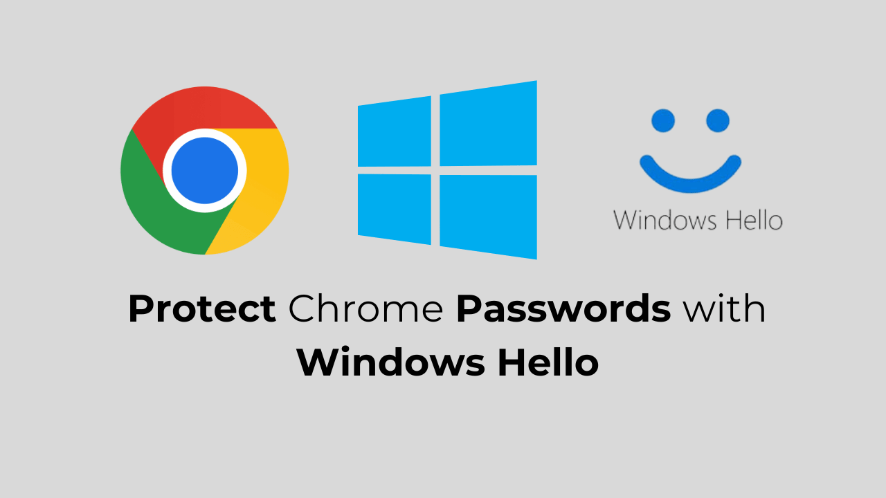 Protect Chrome Passwords with Windows Hello